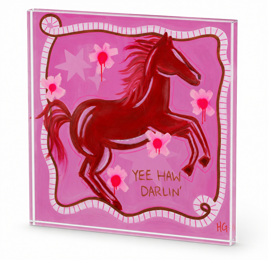 Yee Haw Darlin' - Acrylic
